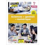 SCIENCES DE GESTION ET NUMERIQUE 1RE STMG REFLEXE. LIVRE + LICENCE ELEVE, EDITION 2025, Berland Hélène