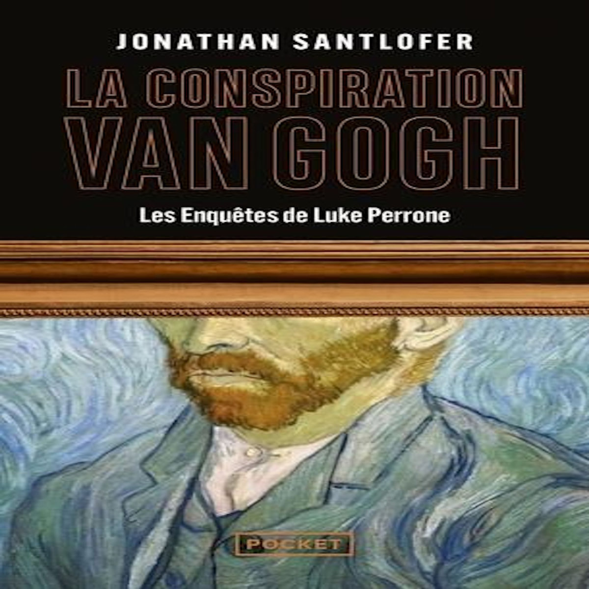 LES ENQUETES DE LUKE PERRONE : LA CONSPIRATION VAN GOGH, Santlofer Jonathan