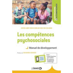 LES COMPETENCES PSYCHOSOCIALES. MANUEL DE DEVELOPPEMENT, Shankland Rebecca