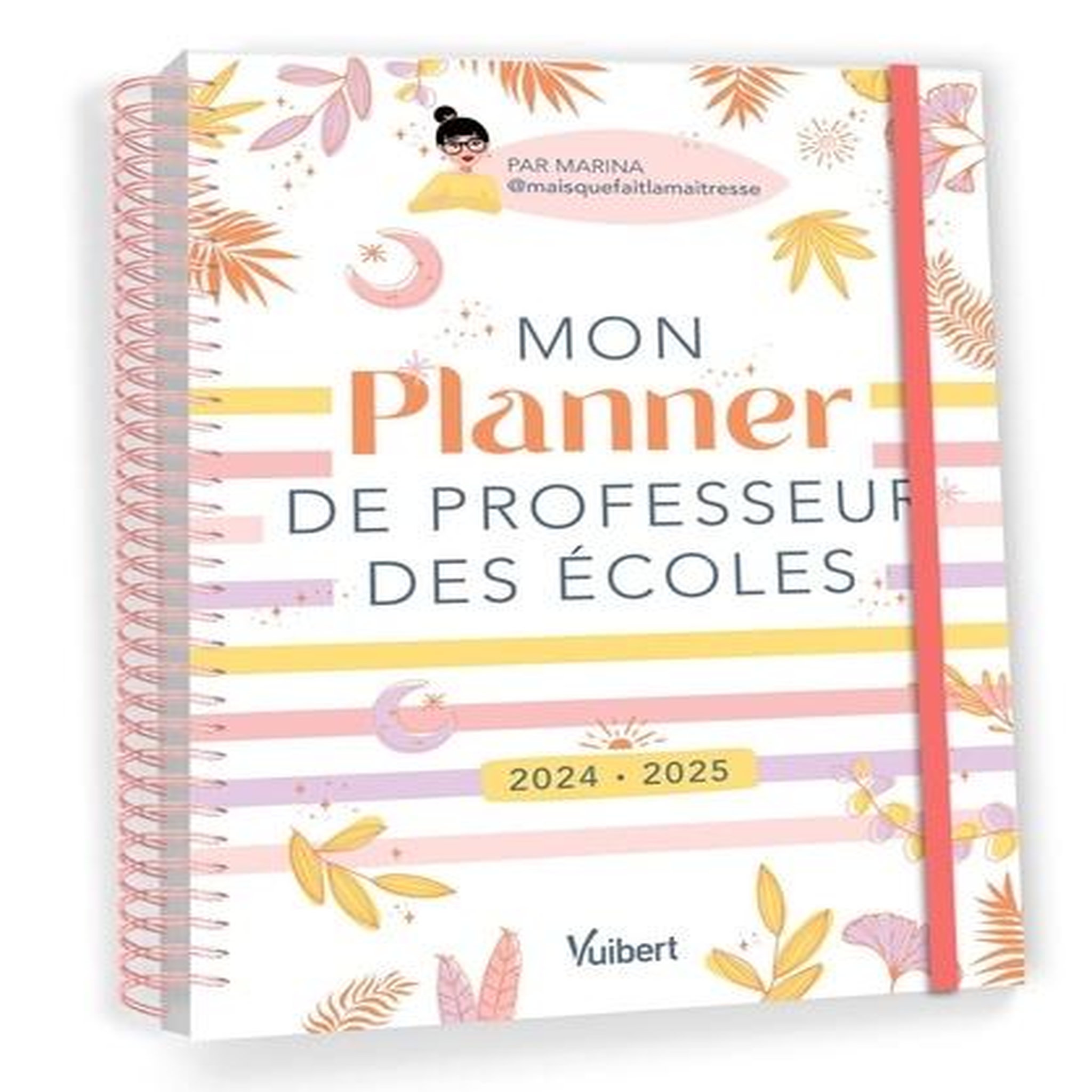 MON PLANNER DE PROFESSEUR DES ECOLES. EDITION 2024-2025, Marina