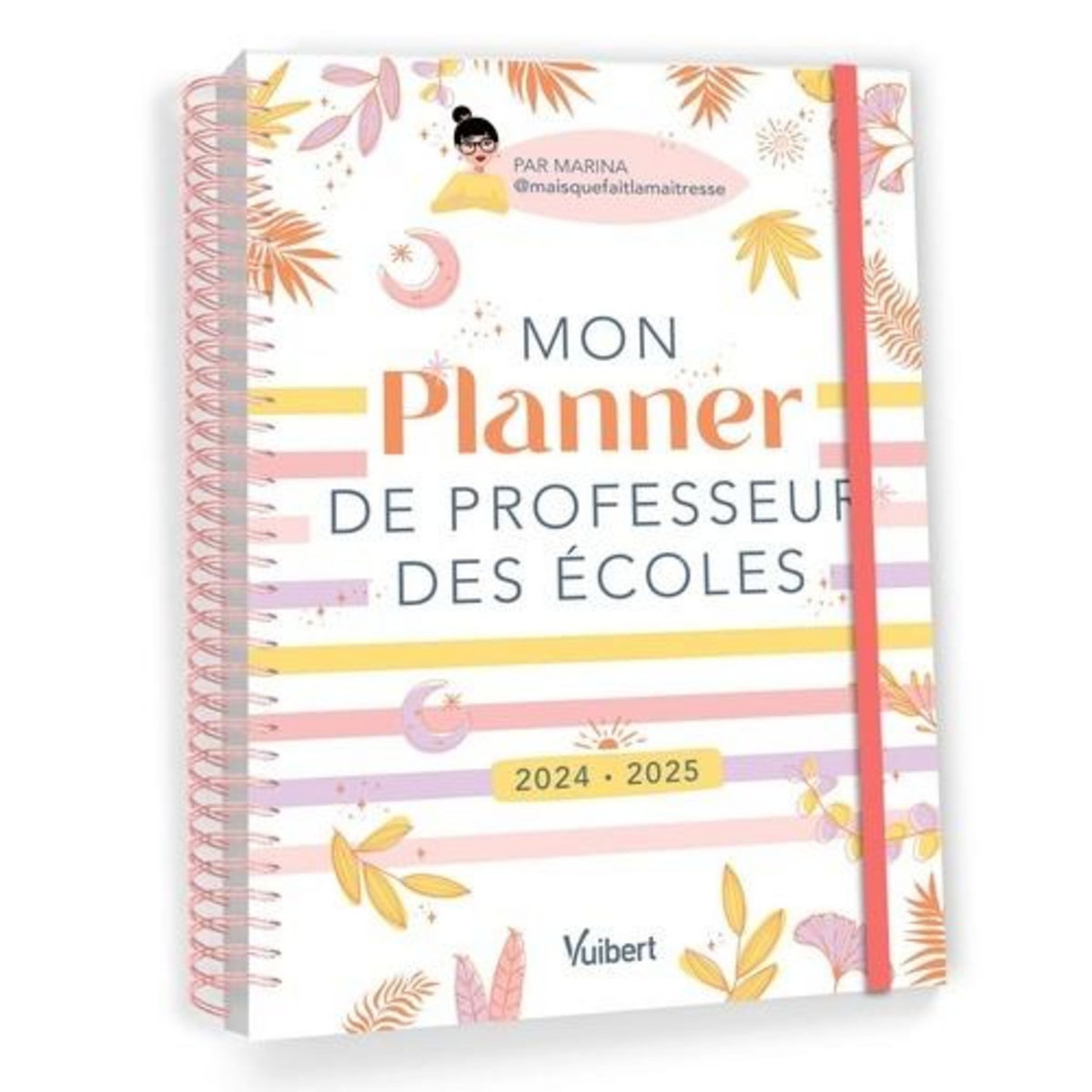 MON PLANNER DE PROFESSEUR DES ECOLES. EDITION 2024-2025, Marina
