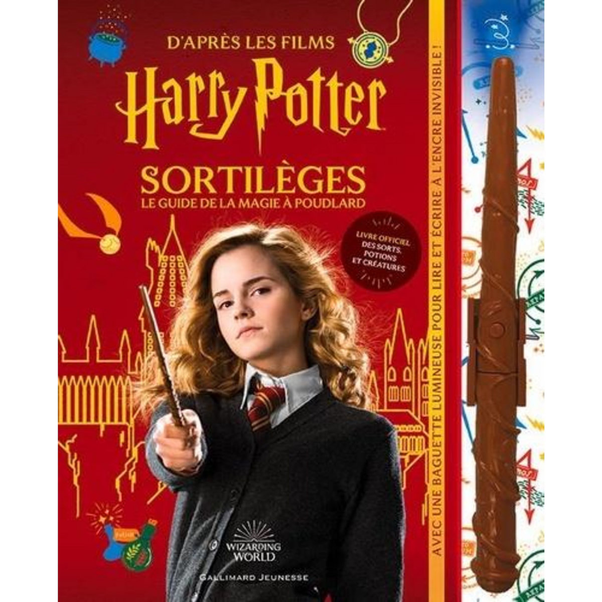 SORTILEGES : LE GUIDE DE LA MAGIE A POUDLARD. D'APRES LES FILMS HARRY POTTER. AVEC 1 BAGUETTE LUMINEUSE, Gallimard Jeunesse