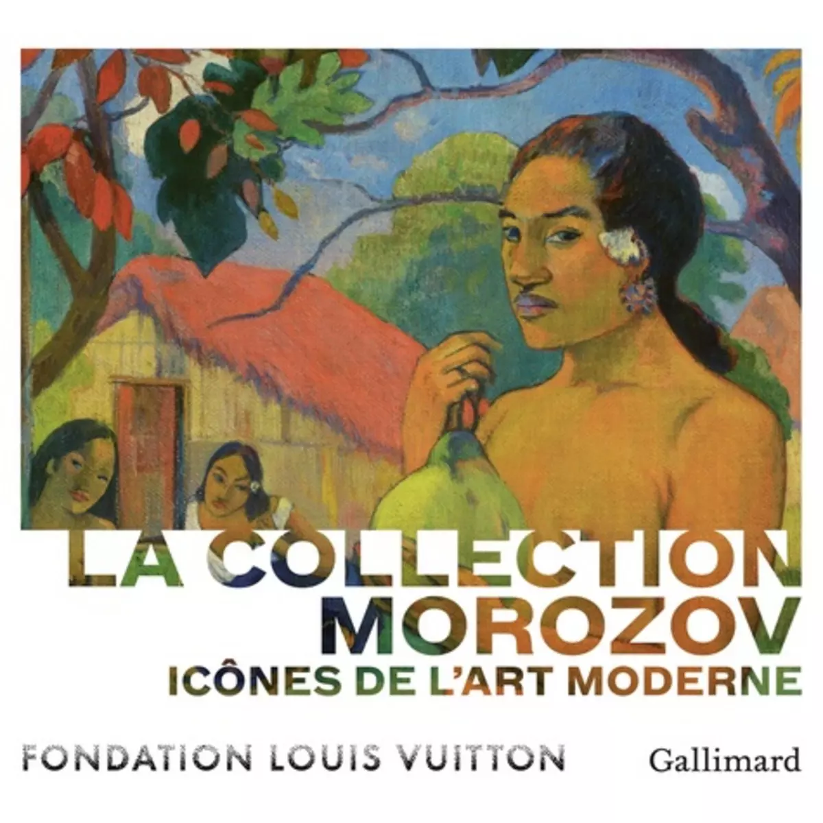  ICONES DE L'ART MODERNE. LA COLLECTION MOROZOV, Baldassari Anne