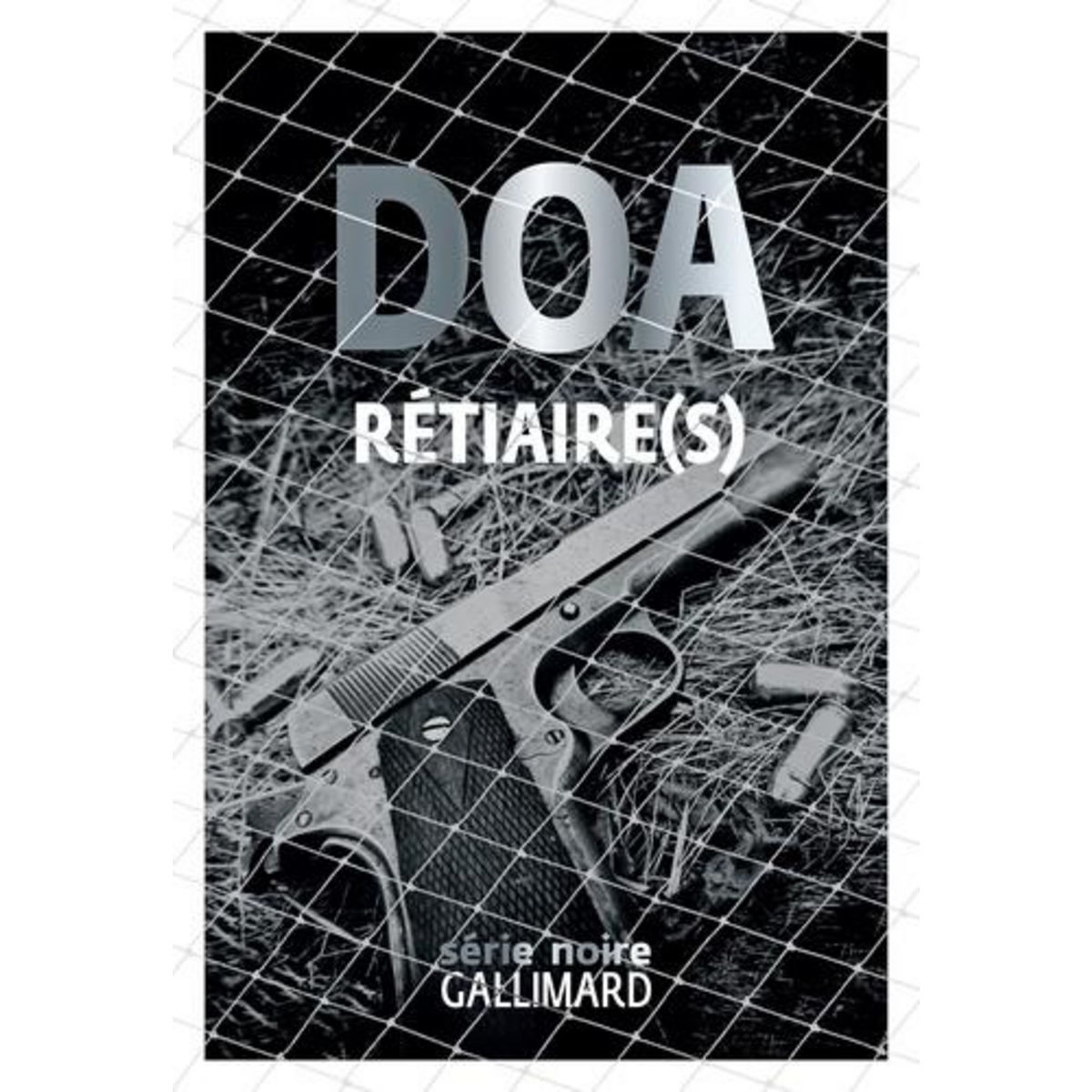RETIAIRE(S), DOA