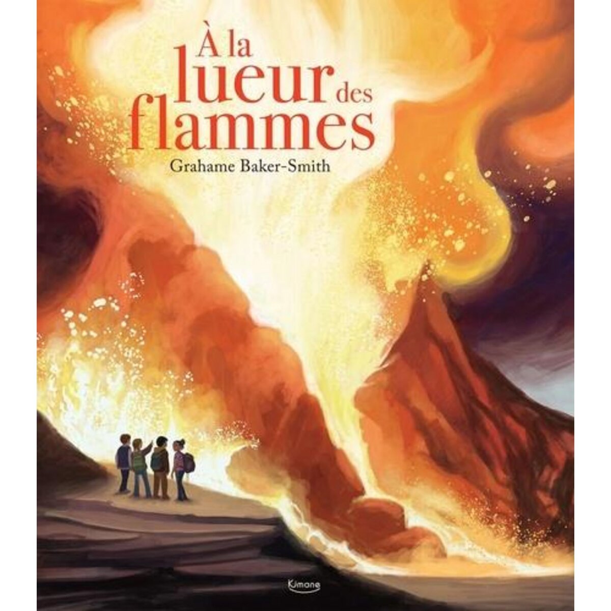 A LA LUEUR DES FLAMMES, Baker-Smith Grahame