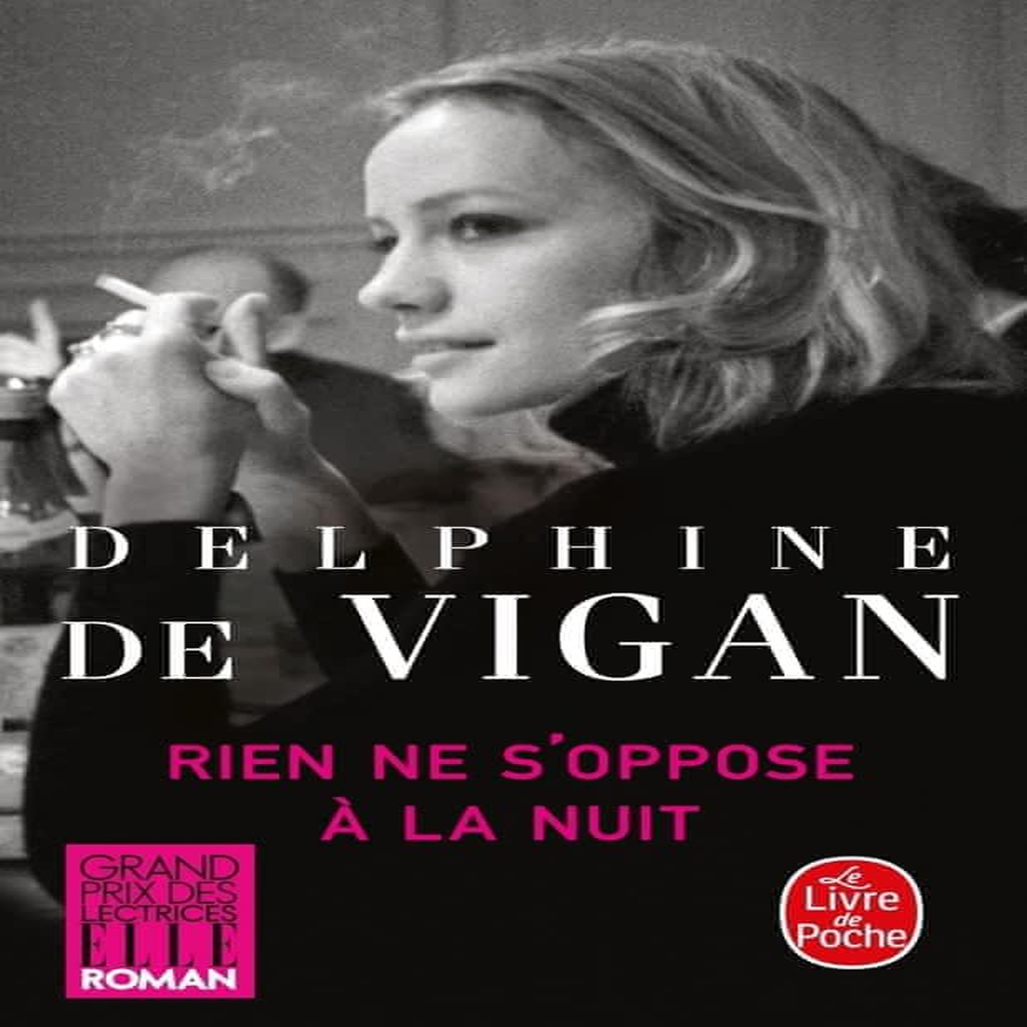 RIEN NE S'OPPOSE A LA NUIT, Vigan Delphine de