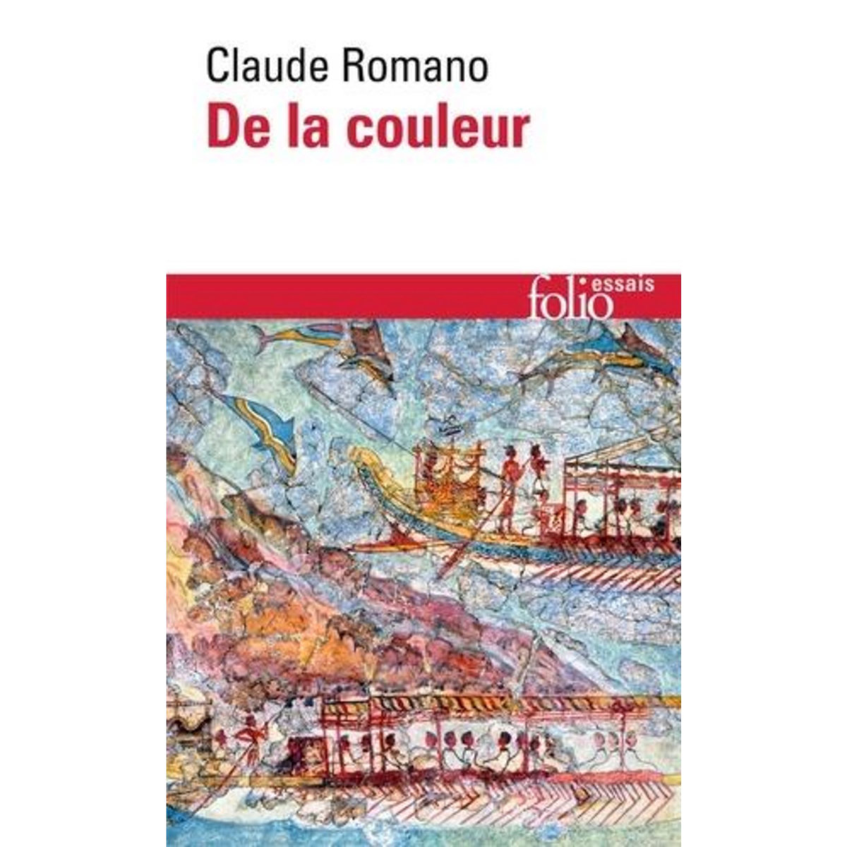 DE LA COULEUR. EDITION REVUE ET AUGMENTEE, Romano Claude