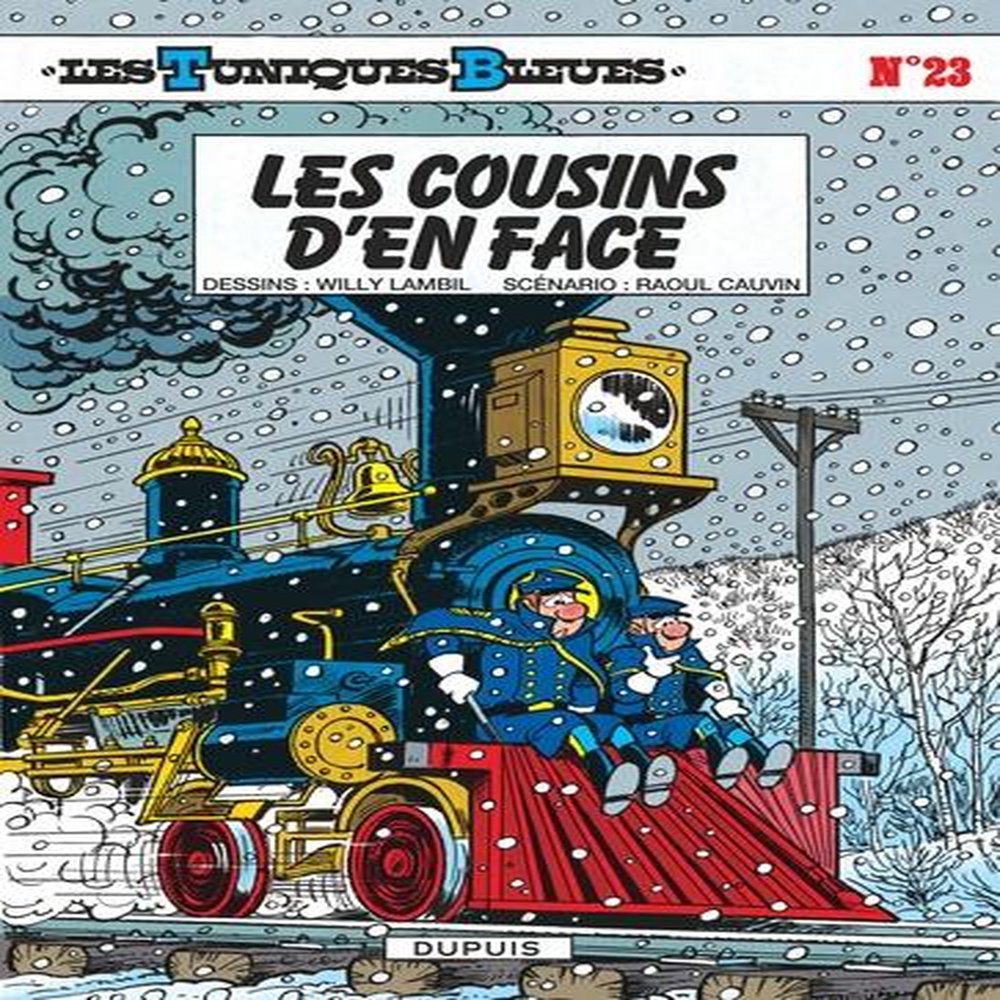 LES TUNIQUES BLEUES TOME 23 : LES COUSINS D'EN FACE, Cauvin Raoul
