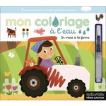 MON COLORIAGE A L'EAU - EN VISITE A LA FERME. AVEC 1 PINCEAU A EAU, Hall Abigail