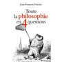  TOUTE LA PHILOSOPHIE EN 4 QUESTIONS, Dortier Jean-François