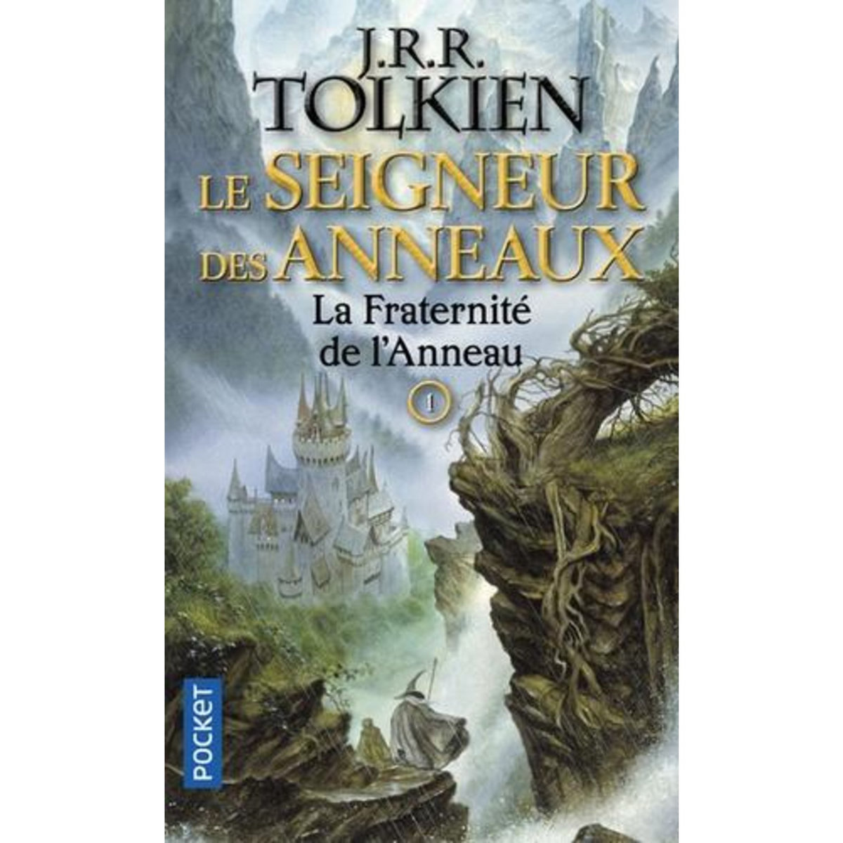 LE SEIGNEUR DES ANNEAUX TOME 1 : LA FRATERNITE DE L'ANNEAU, Tolkien John Ronald Reuel