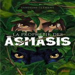 LA PROPHETIE DES ASMASIS, Clément Sandrine
