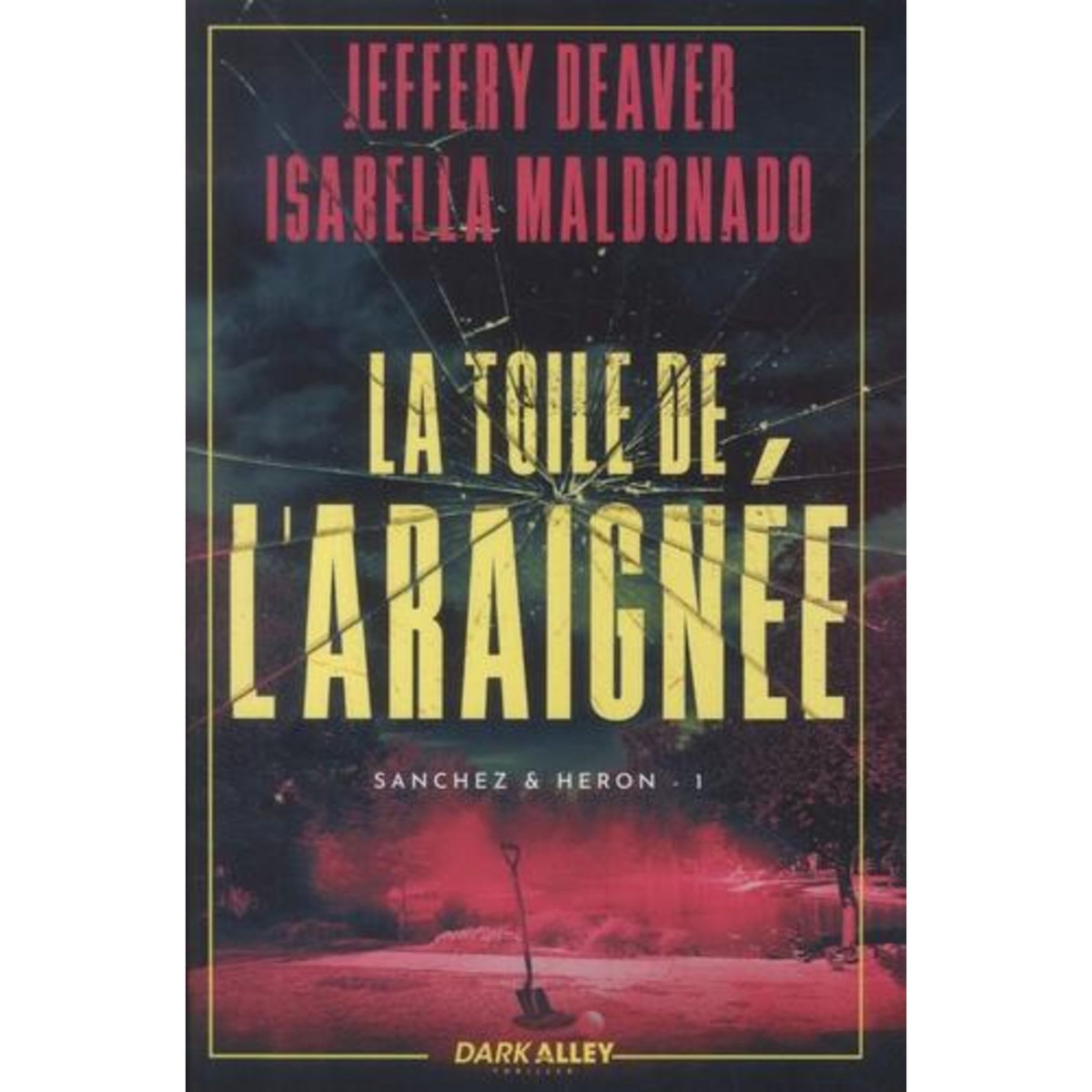 SANCHEZ & HERON TOME 1 : LA TOILE DE L'ARAIGNEE, Deaver Jeffery