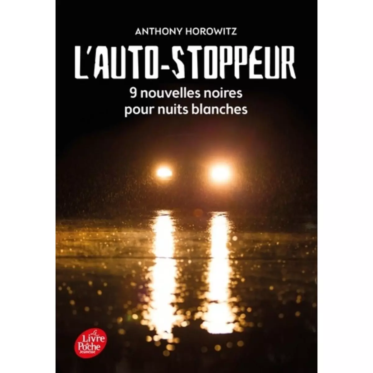  L'AUTO-STOPPEUR. 9 NOUVELLES NOIRES POUR NUITS BLANCHES, Horowitz Anthony