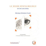 LA NEURO-OPHTALMOLOGIE EN UN CLIN D'OEIL, Schaison-Cusin Monique