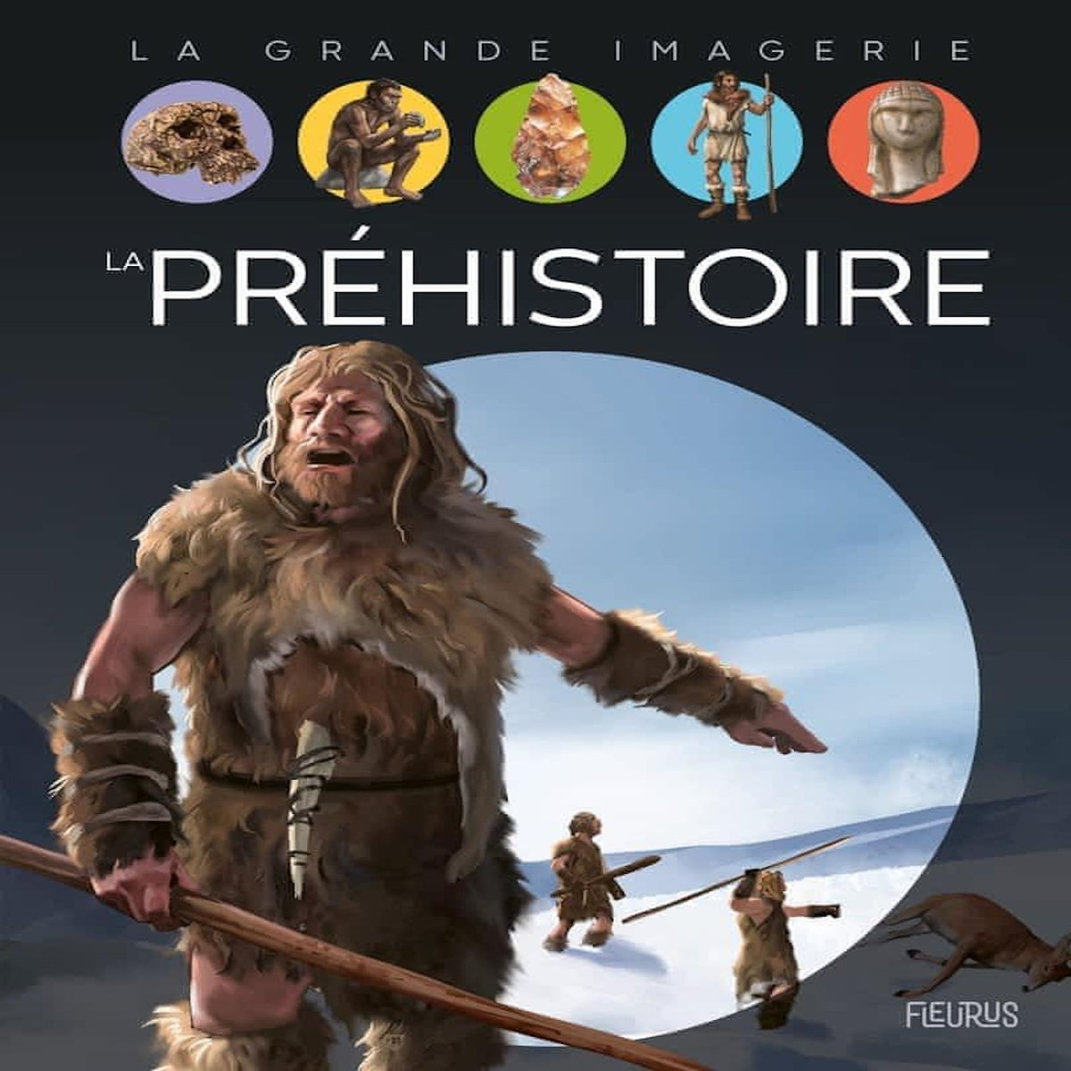 LA PREHISTOIRE, Sagnier Christine