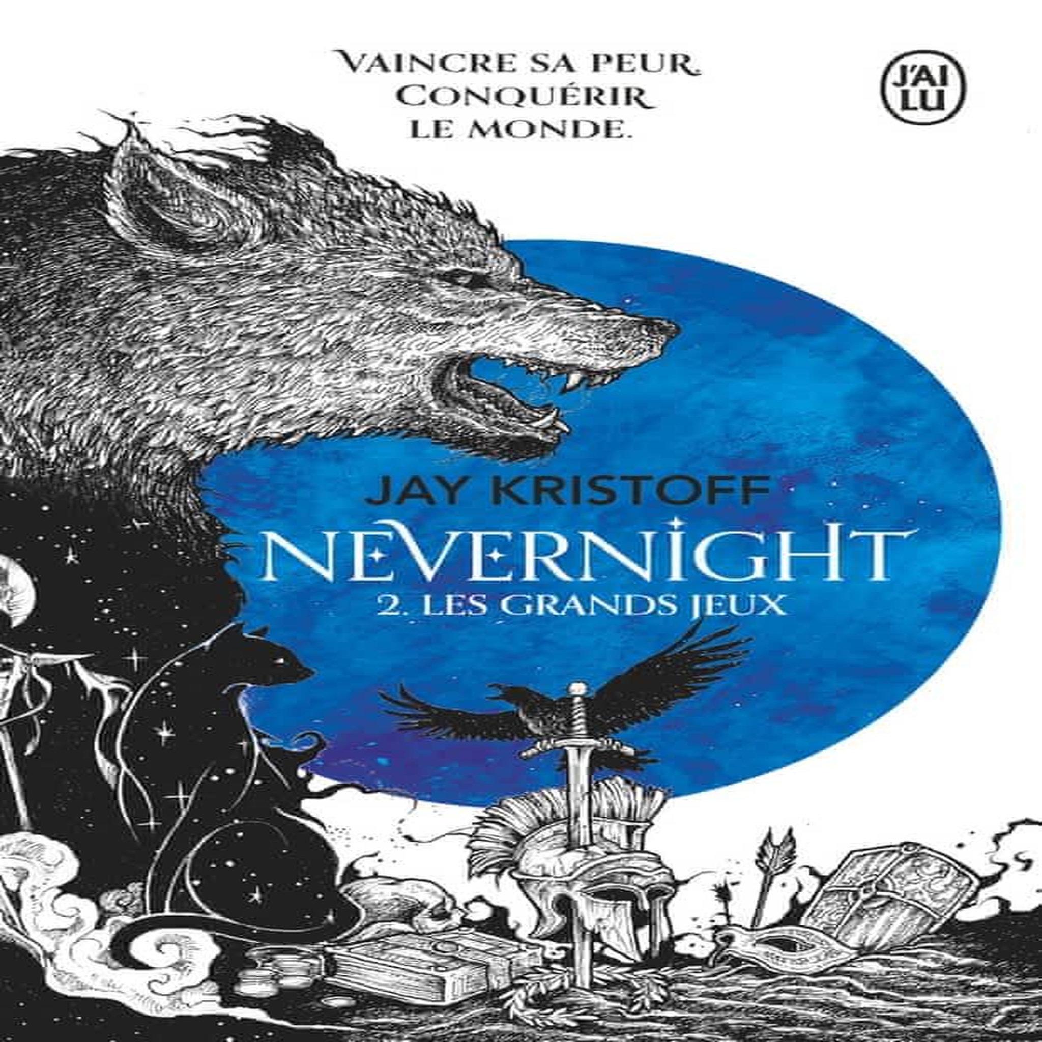 NEVERNIGHT TOME 2 : LES GRANDS JEUX, Kristoff Jay