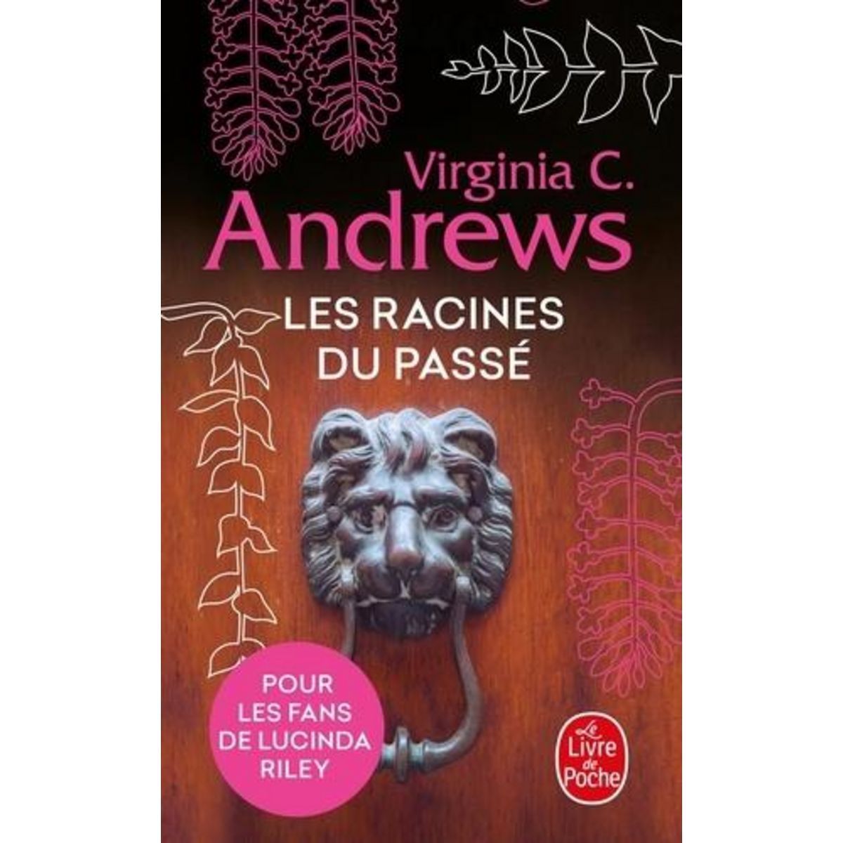 FLEURS CAPTIVES TOME 4 : LES RACINES DU PASSE, Andrews Virginia C.