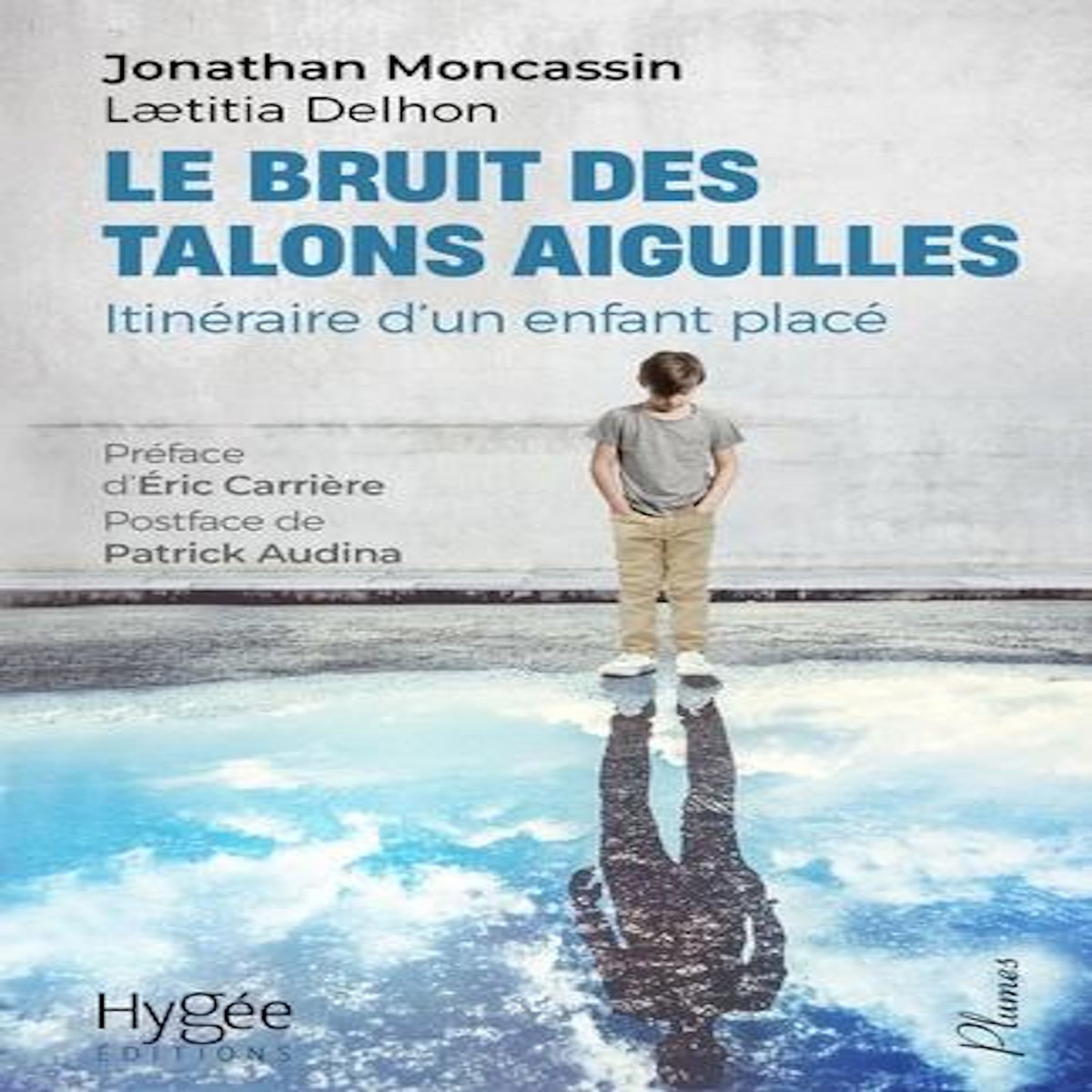 LE BRUIT DES TALONS AIGUILLES. ITINERAIRE D'UN ENFANT PLACE, Moncassin Jonathan