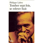 TOMBER SEPT FOIS, SE RELEVER HUIT, Labro Philippe