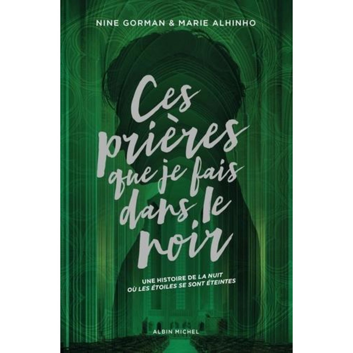 LA NUIT OU LES ETOILES SE SONT ETEINTES TOME 3 : CES PRIERES QUE JE FAIS DANS LE NOIR. EDITION COLLECTOR, Gorman Nine