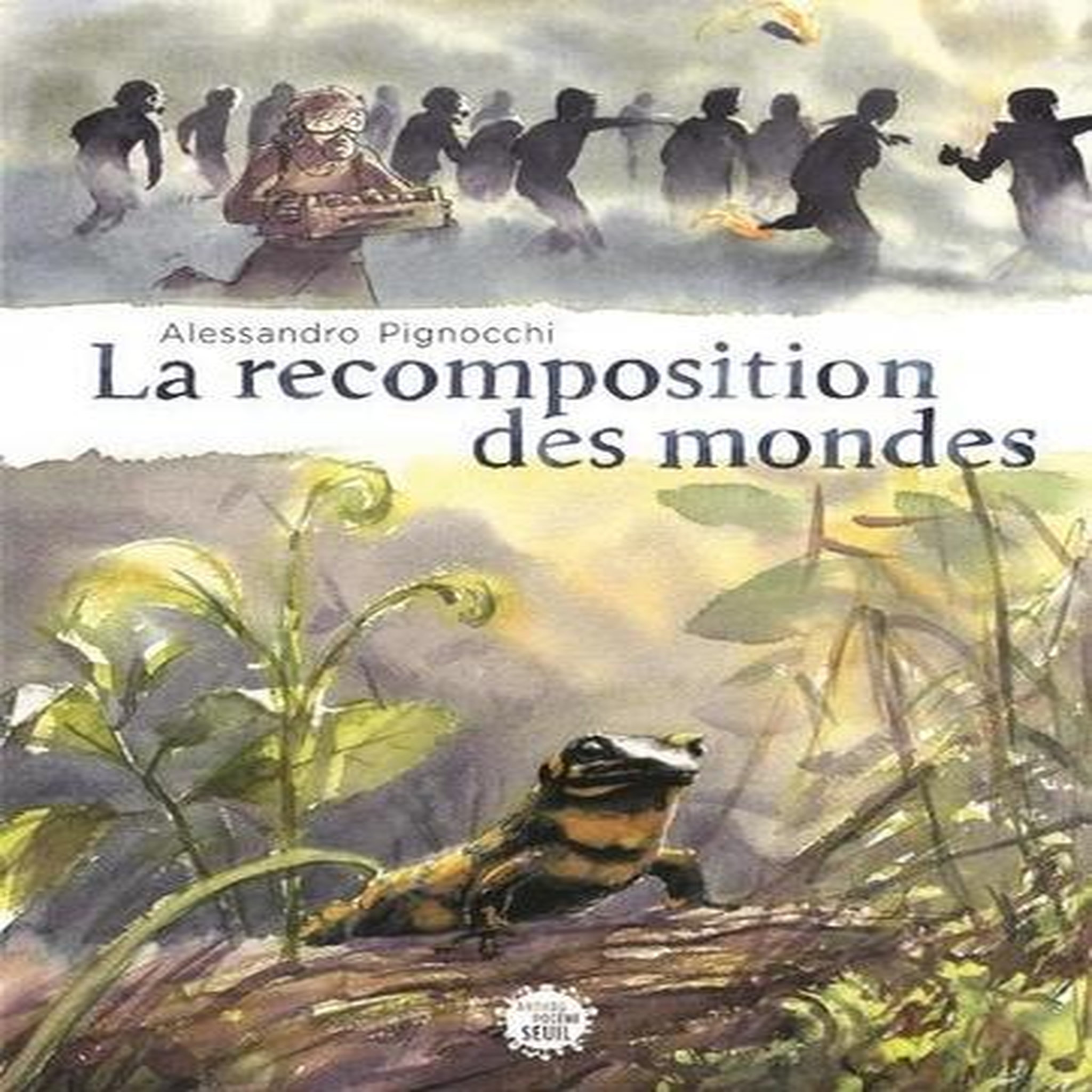 LA RECOMPOSITION DES MONDES, Pignocchi Alessandro