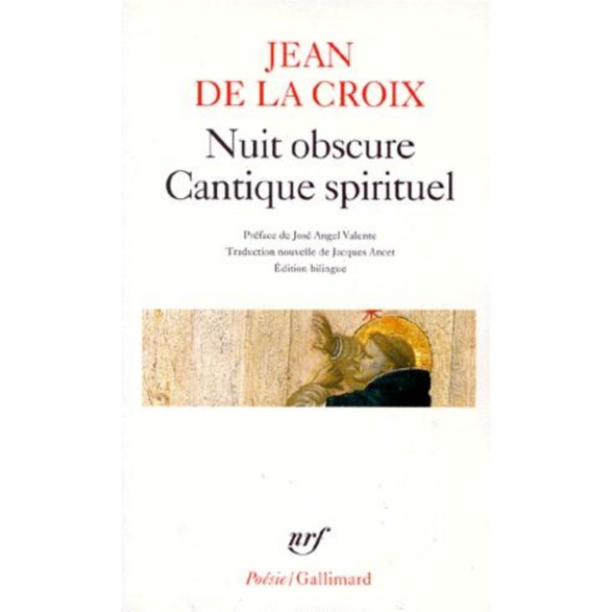 NUIT OBSCURE. CANTIQUE SPIRITUEL. ET AUTRES POEMES, Jean de la Croix