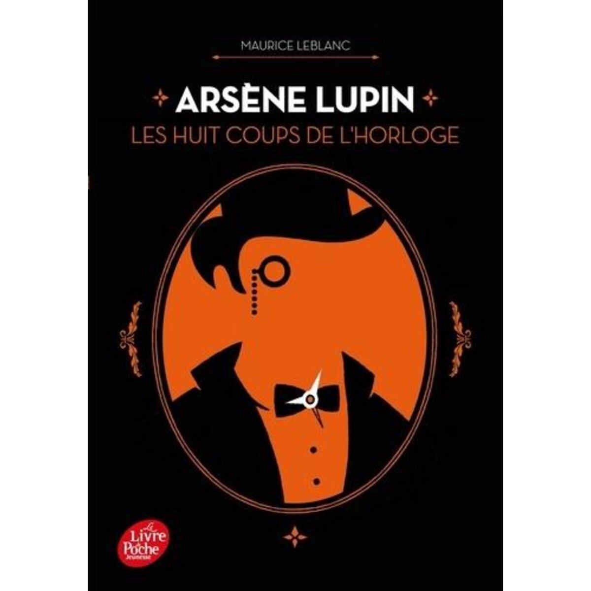 ARSENE LUPIN : LES HUIT COUPS DE L'HORLOGE, Leblanc Maurice