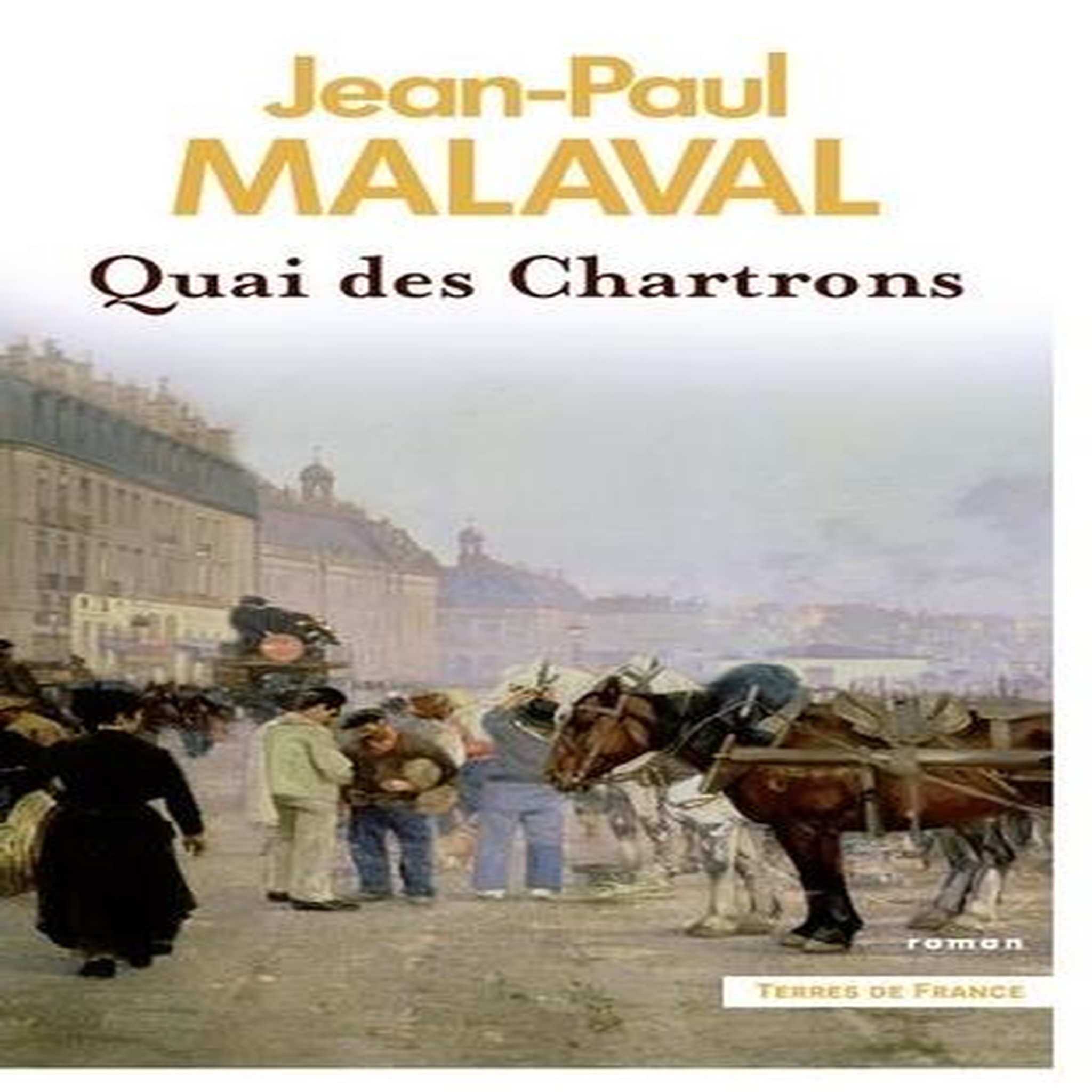 QUAI DES CHARTRONS, Malaval Jean-Paul