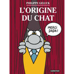 LE CHAT TOME 25 : L'ORIGINE DU CHAT, Geluck Philippe