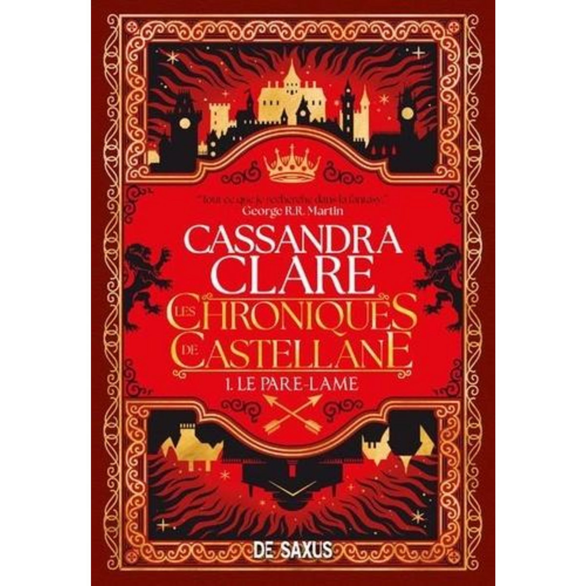 LES CHRONIQUES DE CASTELLANE TOME 1 : LE PARE-LAME. EDITION COLLECTOR, Clare Cassandra
