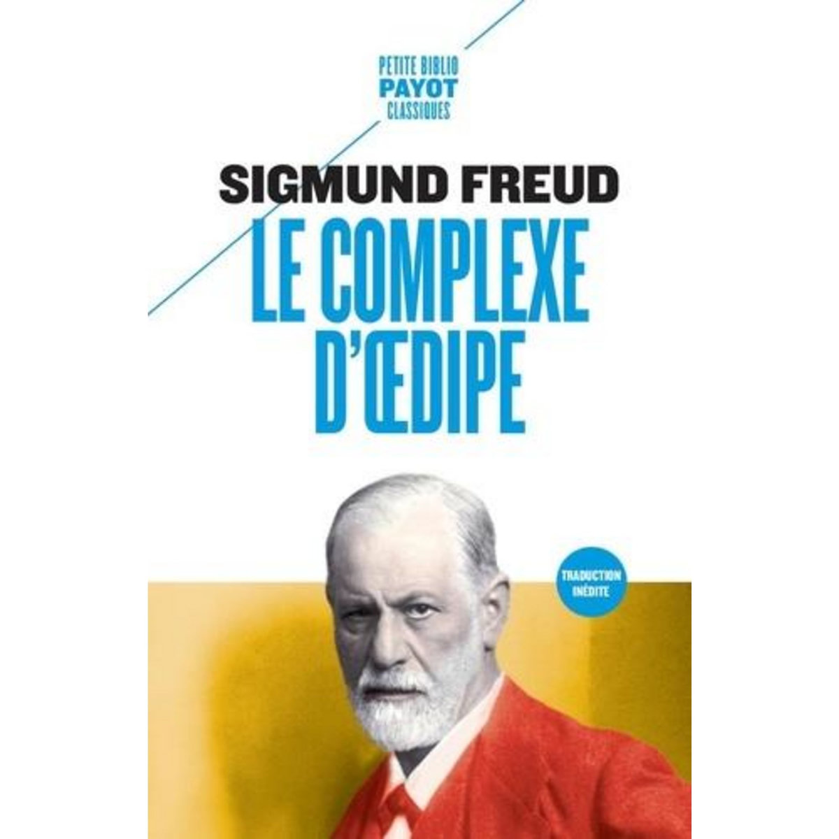 LE COMPLEXE D'OEDIPE, Freud Sigmund