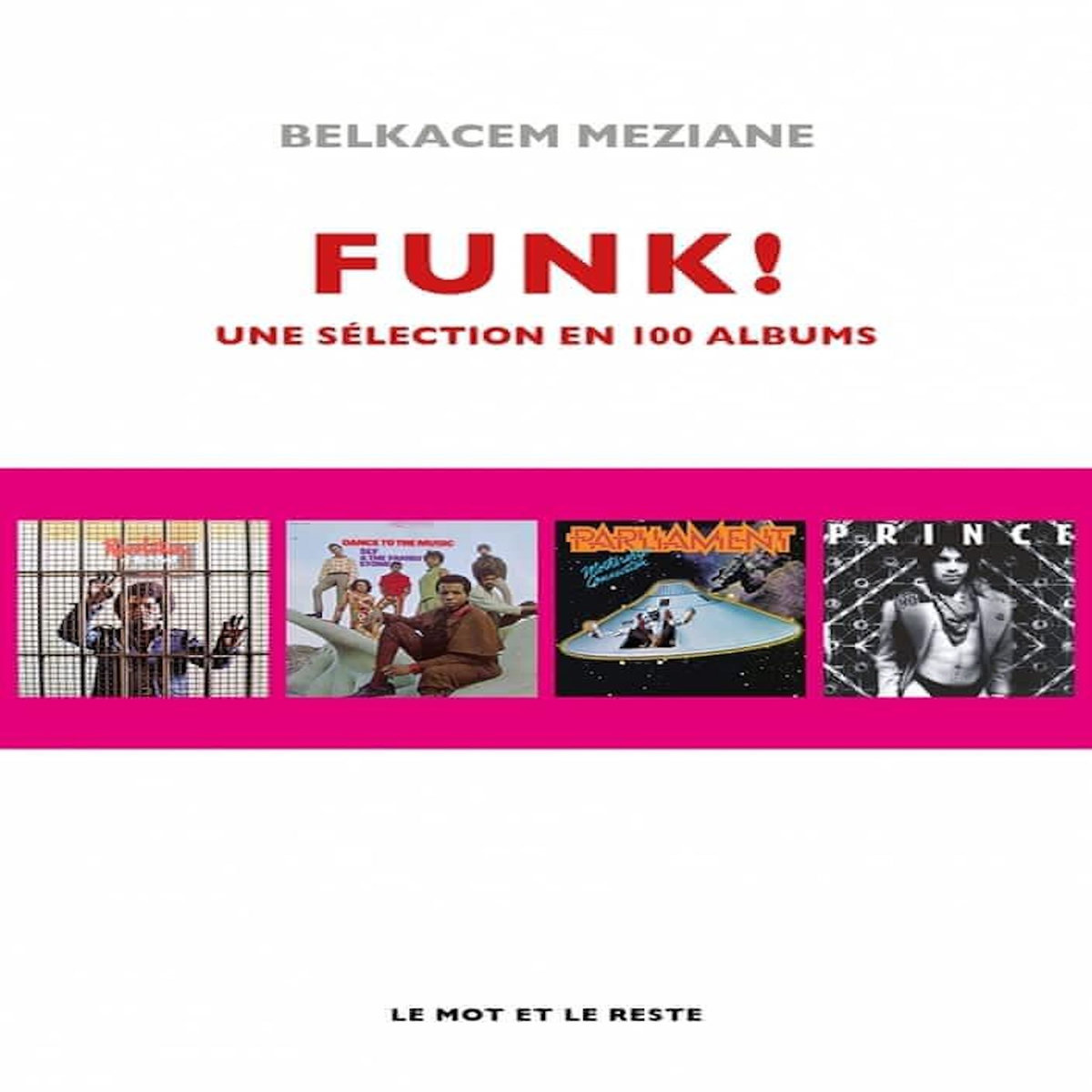 FUNK! UNE SELECTION EN 100 ALBUMS, Meziane Belkacem