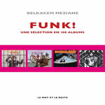 FUNK! UNE SELECTION EN 100 ALBUMS, Meziane Belkacem