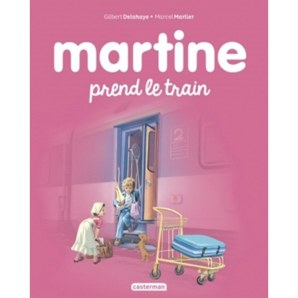  MARTINE TOME 28 : MARTINE PREND LE TRAIN, Delahaye Gilbert