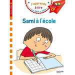 J'APPRENDS A LIRE AVEC SAMI ET JULIE : SAMI A L'ECOLE. DEBUT DE CP, NIVEAU 1, Albertin Isabelle