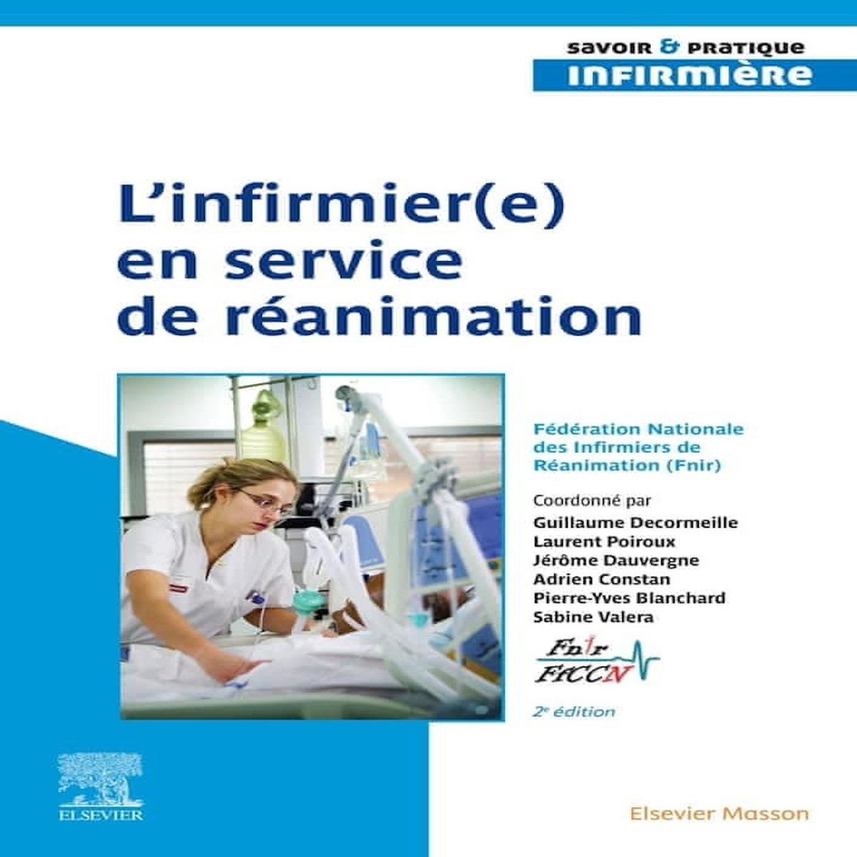 L'INFIRMIER(E) EN SERVICE DE REANIMATION. 2E EDITION, FNIR