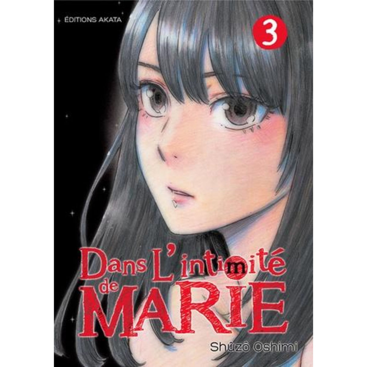 DANS L'INTIMITE DE MARIE TOME 3, Oshimi Shûzô