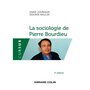  LA SOCIOLOGIE DE PIERRE BOURDIEU. 2E EDITION, Jourdain Anne