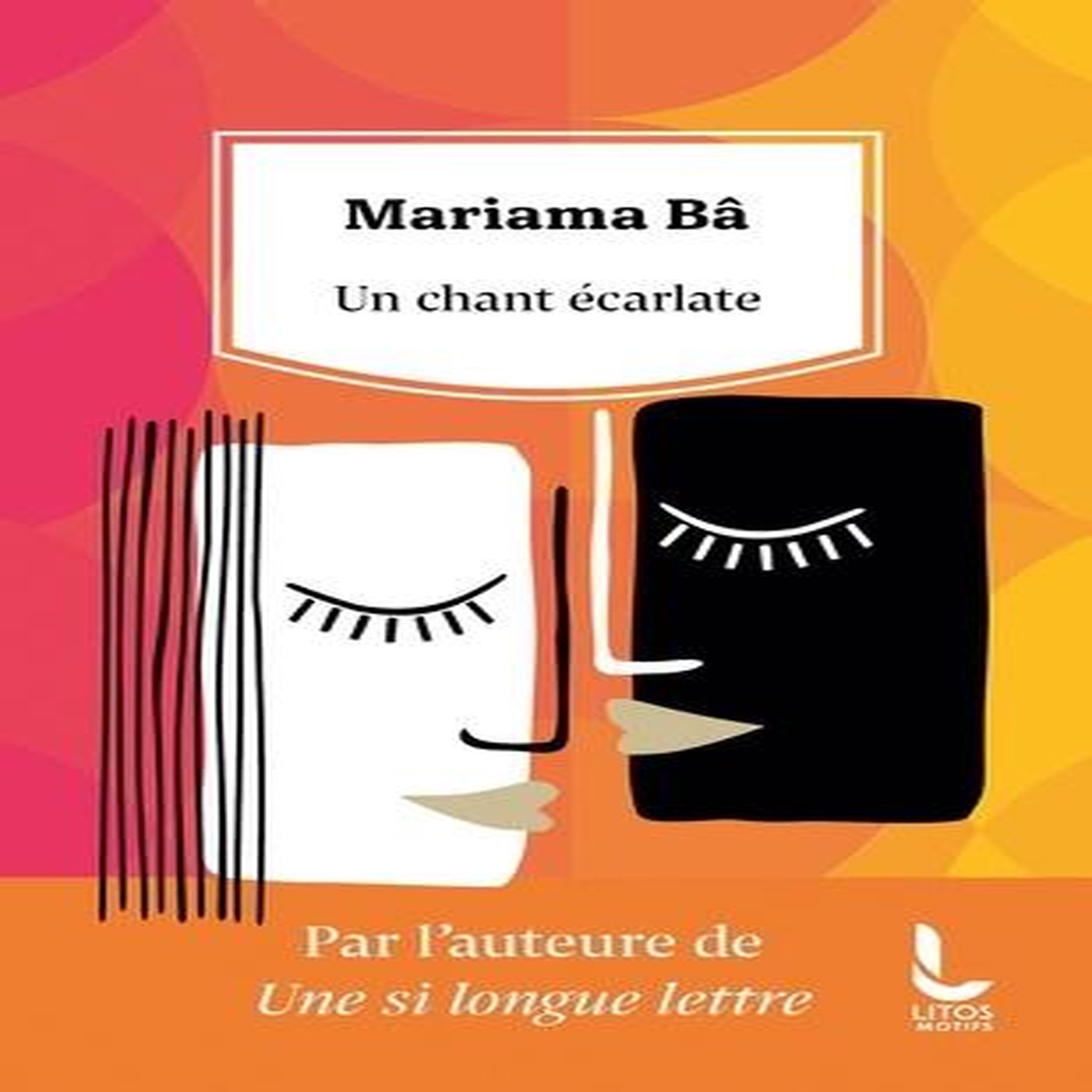 UN CHANT ECARLATE, Bâ Mariama