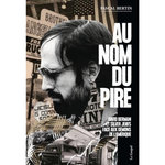 AU NOM DU PIRE. DAVID BERMAN ET SILVER JEWS FACE AUX DEMONS DE L'AMERIQUE, Bertin Pascal