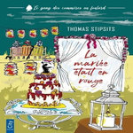 LE GANG DES COMMERES AU FOULARD TOME 1 : LA MARIEE ETAIT EN ROUGE, Stipsits Thomas