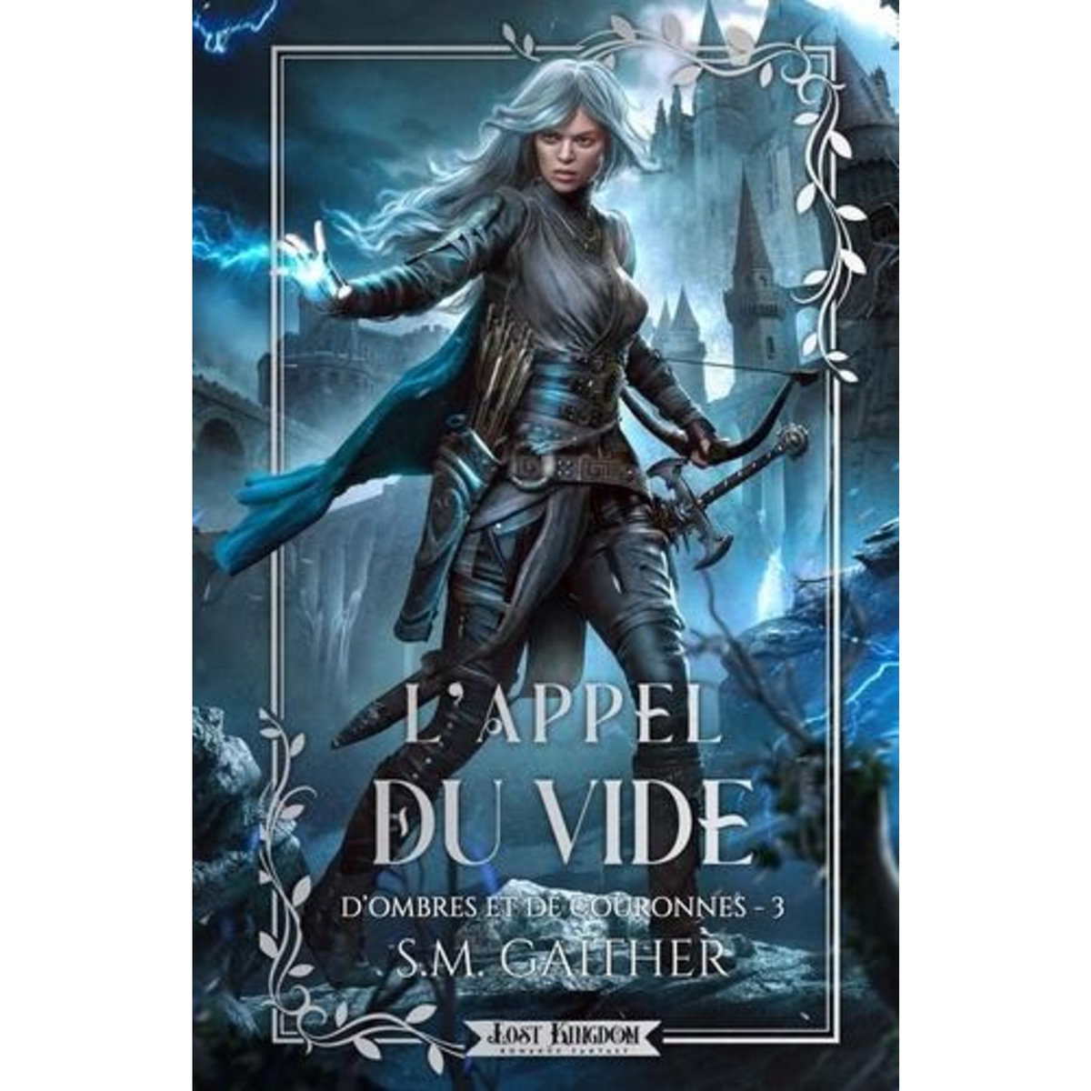 D'OMBRES ET DE COURONNES TOME 3 : L'APPEL DU VIDE, Gaither S.M.