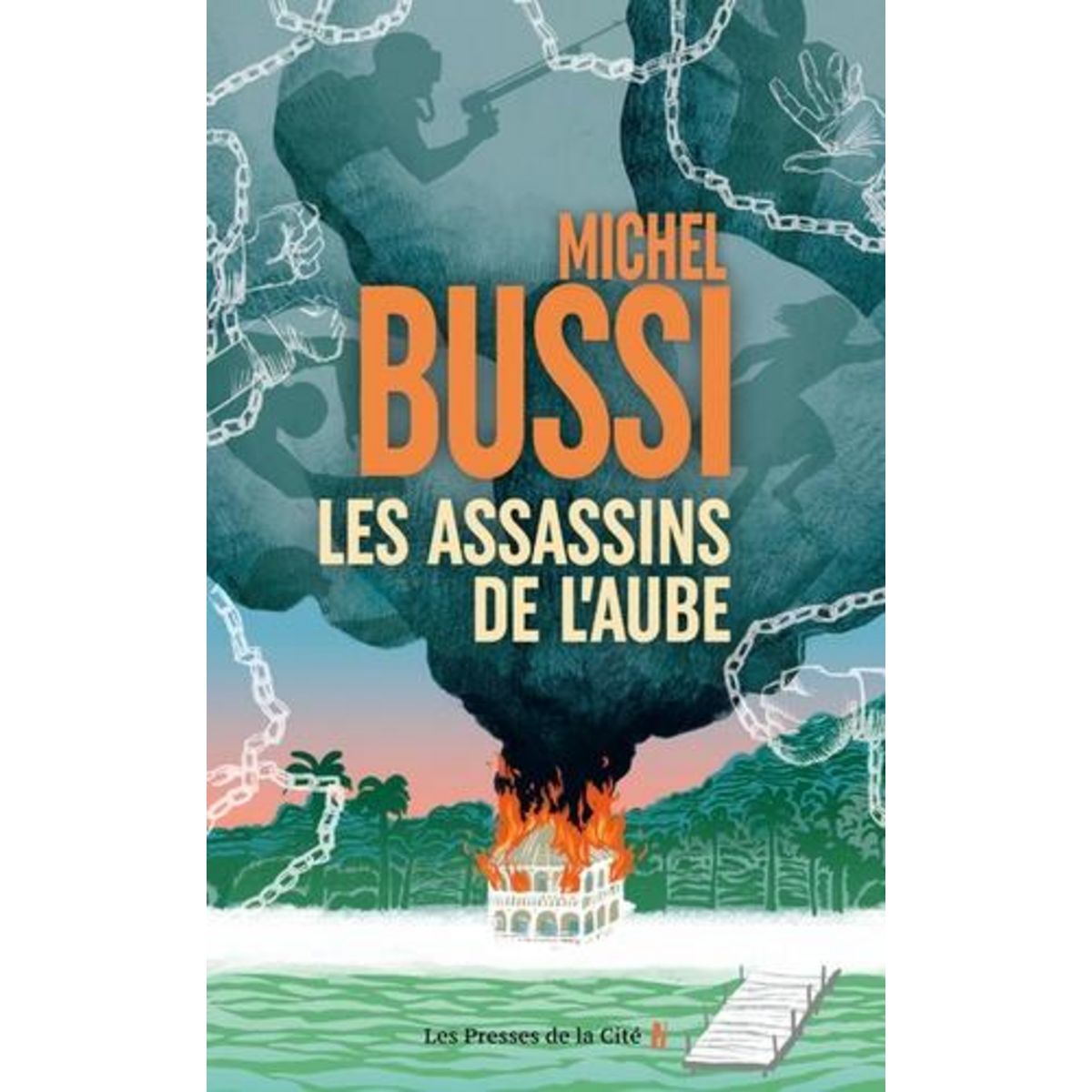 LES ASSASSINS DE L'AUBE, Bussi Michel