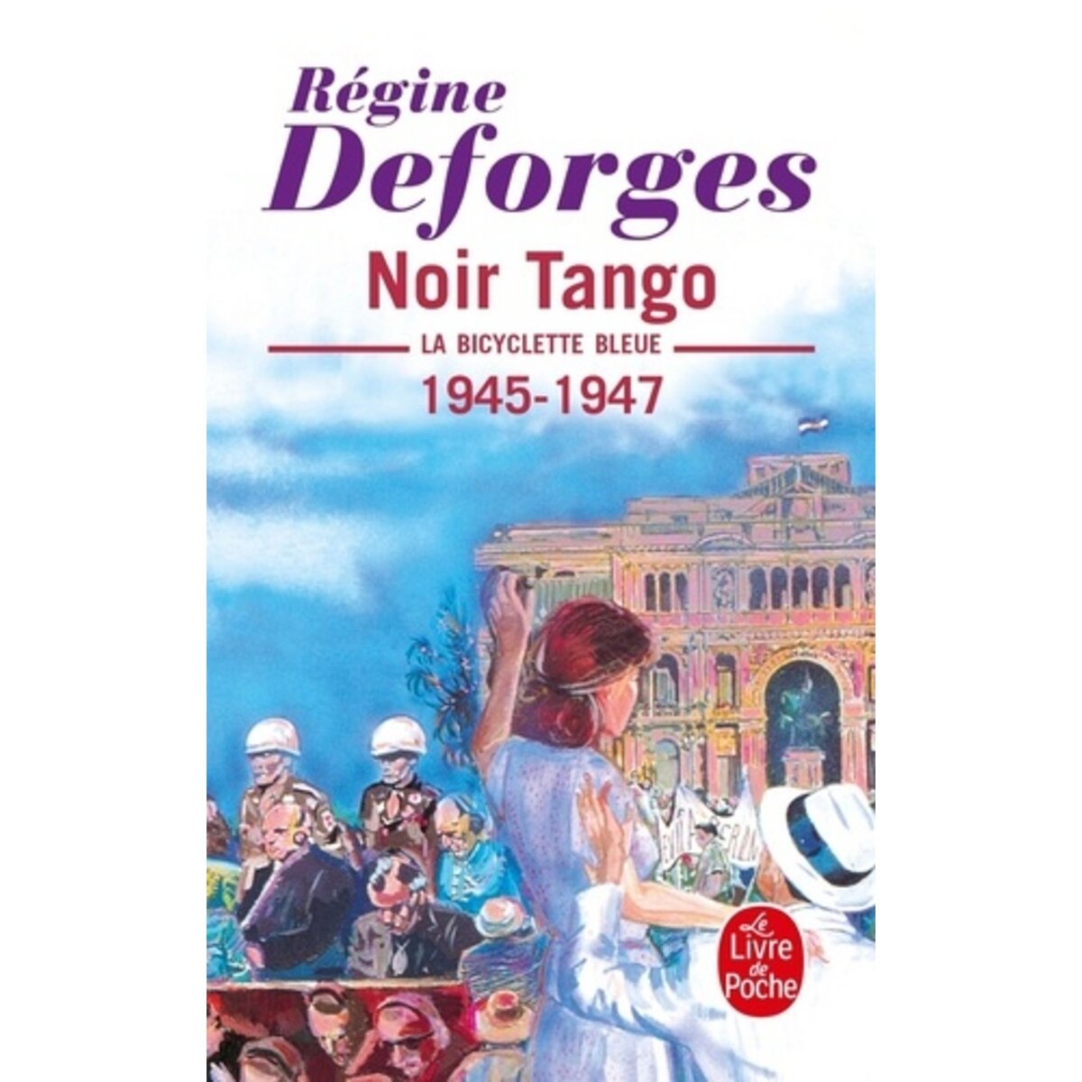  LA BICYCLETTE BLEUE TOME 4 : NOIR TANGO. 1945-1947, Deforges Régine