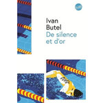 DE SILENCE ET D'OR, Butel Ivan