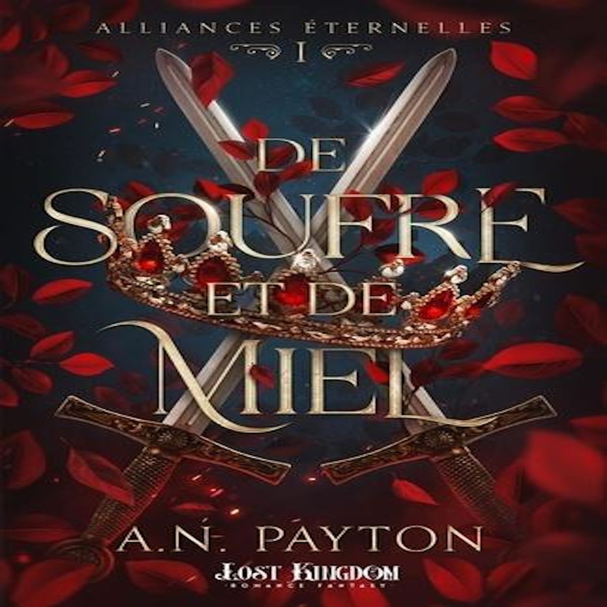 ALLIANCES ETERNELLES TOME 1 : DE SOUFRE ET DE MIEL, Payton A. N.