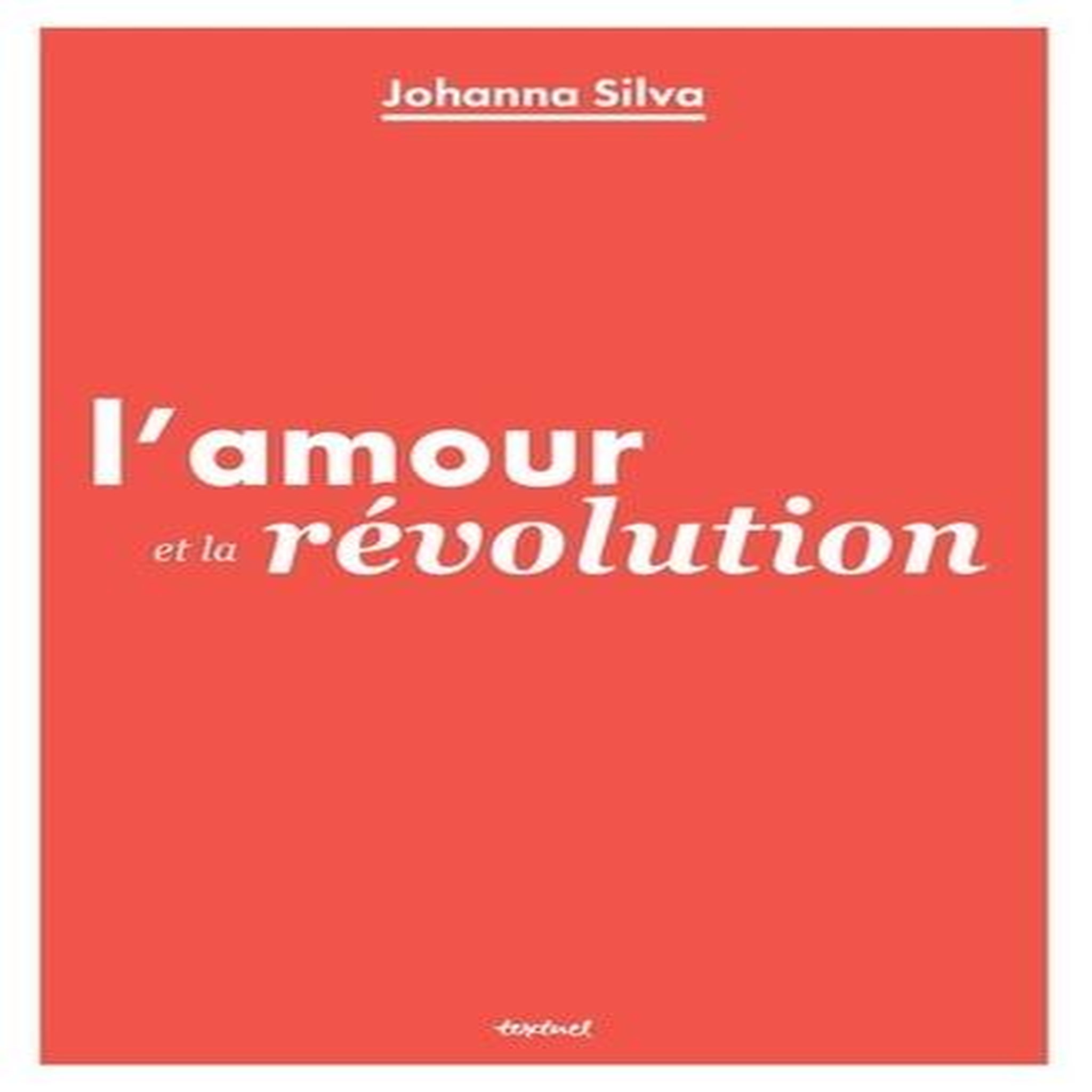 L'AMOUR ET LA REVOLUTION, Silva Johanna