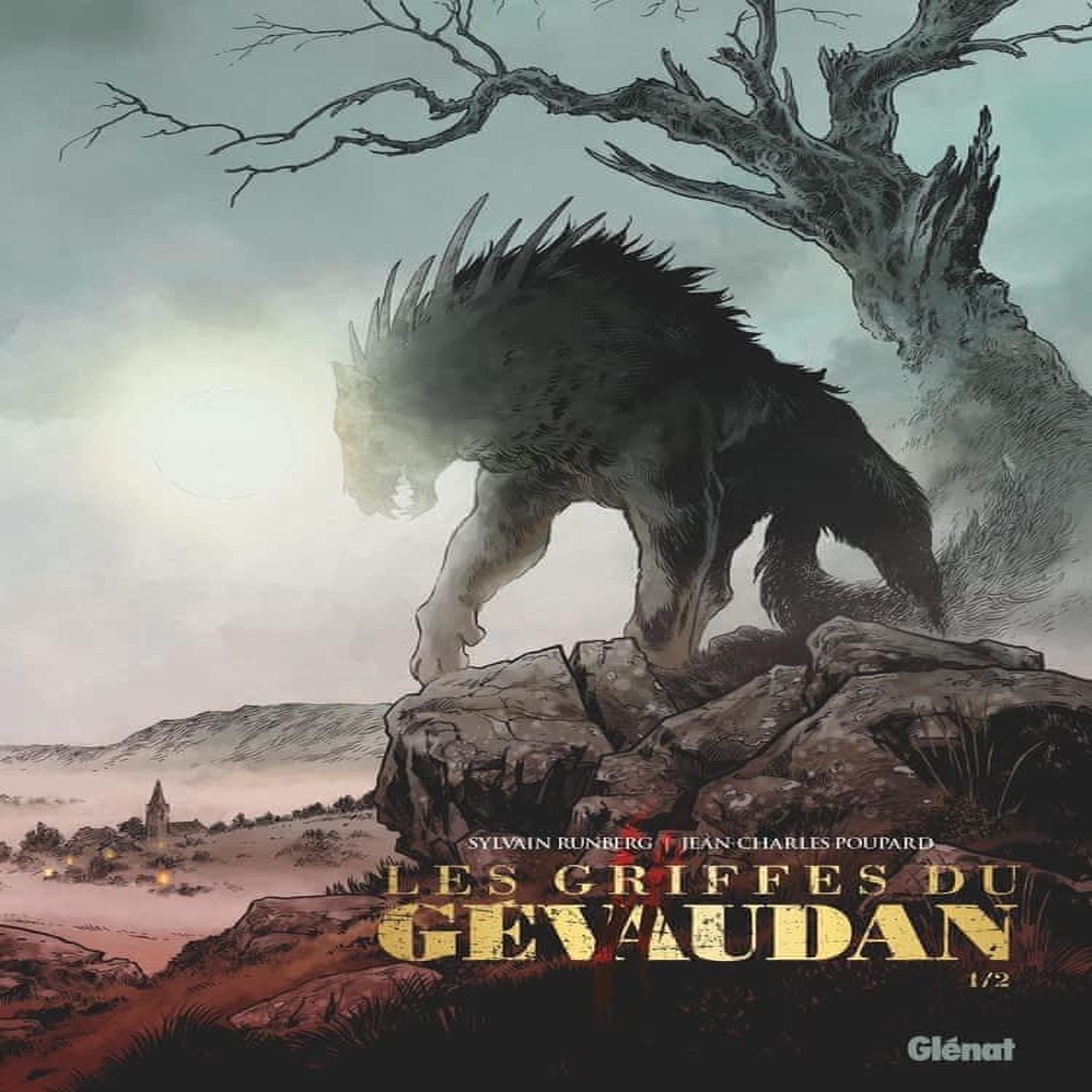 LES GRIFFES DE GEVAUDAN TOME 1 , Runberg Sylvain