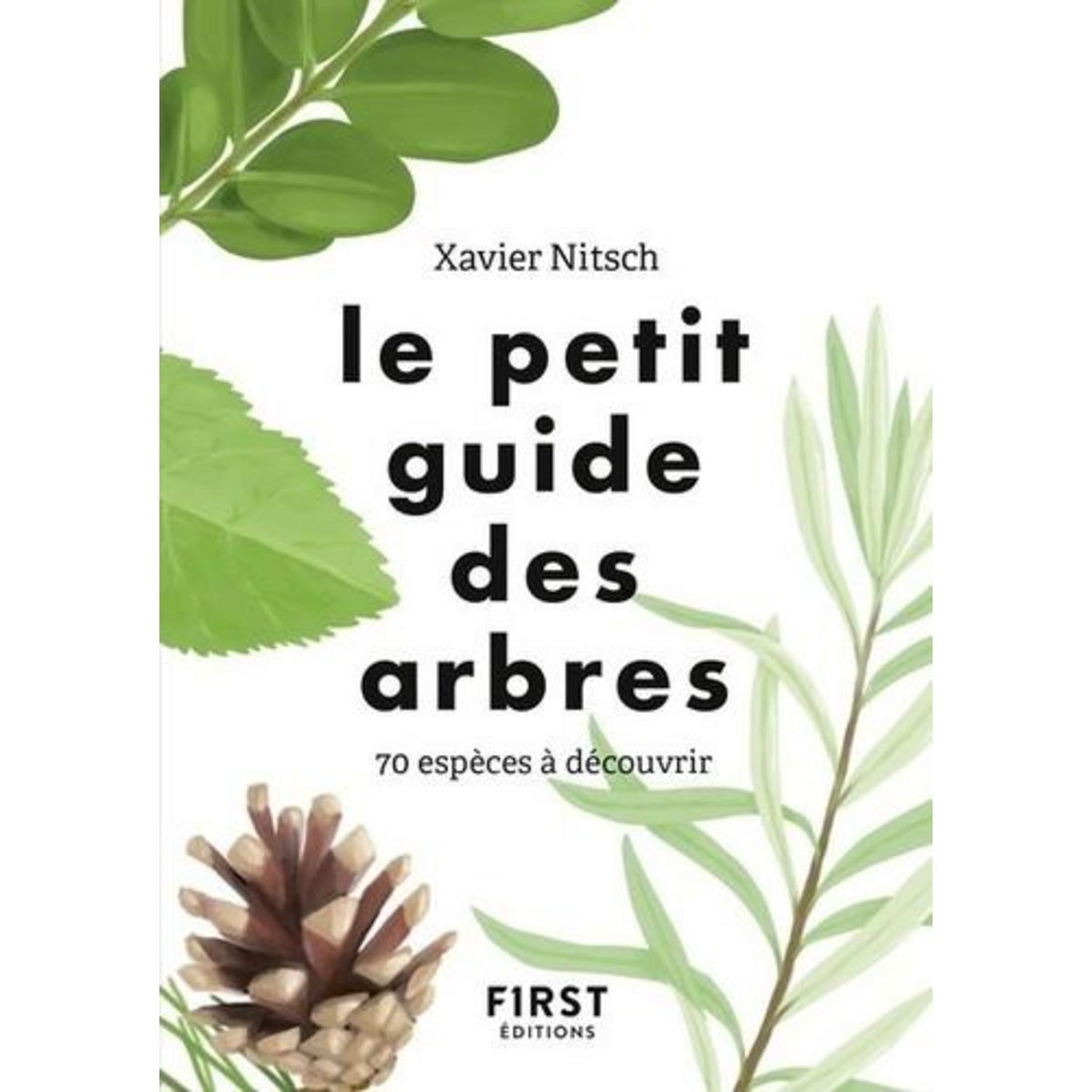 LE PETIT GUIDE DES ARBRES. 70 ESPECES A DECOUVRIR, Nitsch Xavier